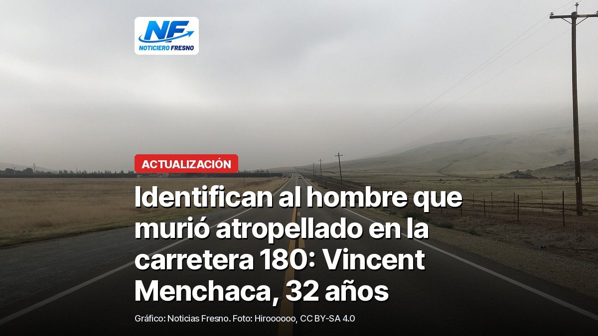 Carretera 180 en una zona rural al este del condado de Fresno, con dos carriles y un día nublado, foto de archivo de 2021, con el titular de la actualización sobre la identificación del peatón