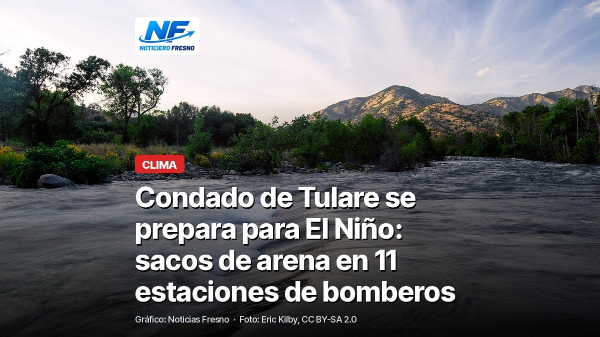 Río Kaweah a su paso por Three Rivers, en el condado de Tulare, con el titular de la nota sobre la preparación para El Niño