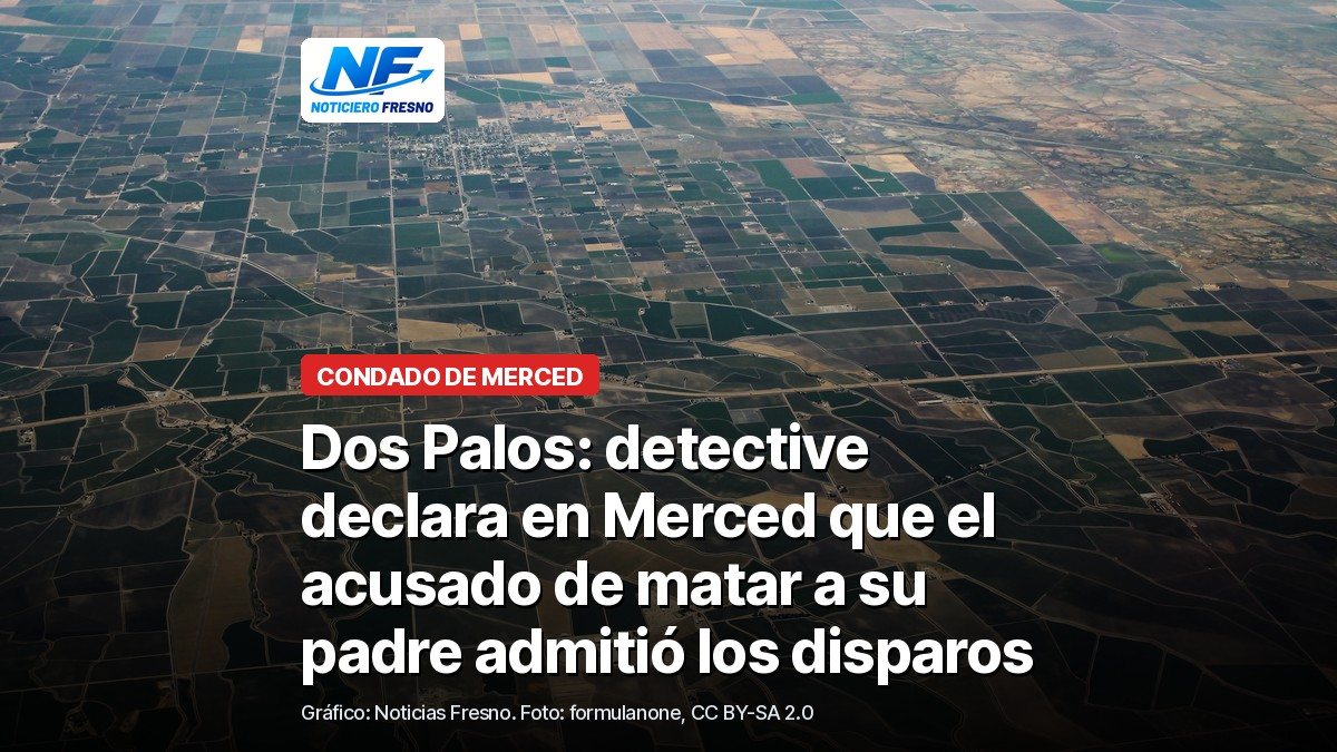 Foto aérea de archivo de los campos agrícolas y el pueblo de Dos Palos, en el oeste del Condado de Merced, con el titular de la nota