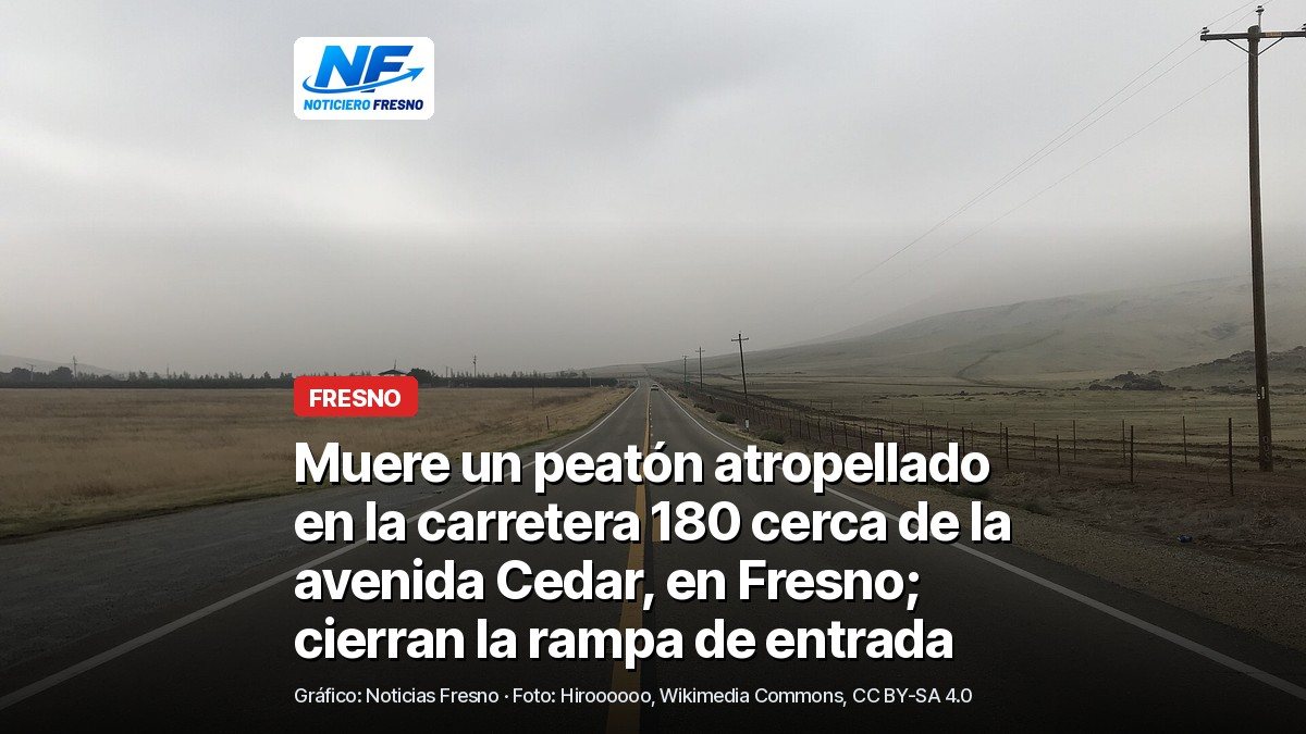 Carretera 180 en una zona rural al este del condado de Fresno, con dos carriles y un día nublado, foto de archivo de 2021, con el titular de la nota sobre el peatón atropellado