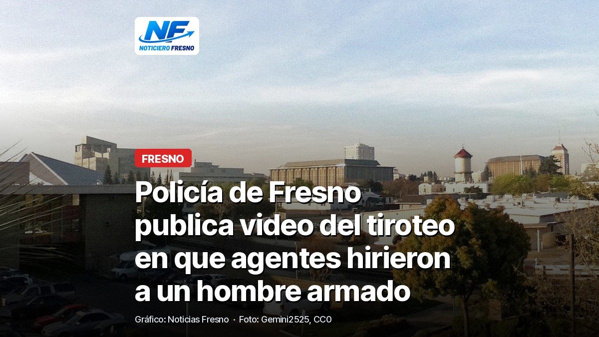 Vista del centro de Fresno con sus edificios, con el titular de la nota sobre el video del tiroteo policial