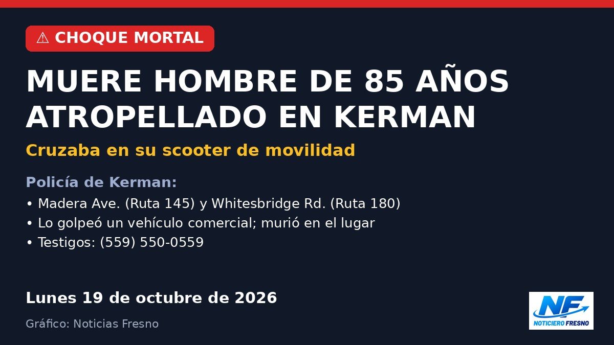 Gráfico: muere hombre de 85 años atropellado en Kerman mientras cruzaba en scooter de movilidad