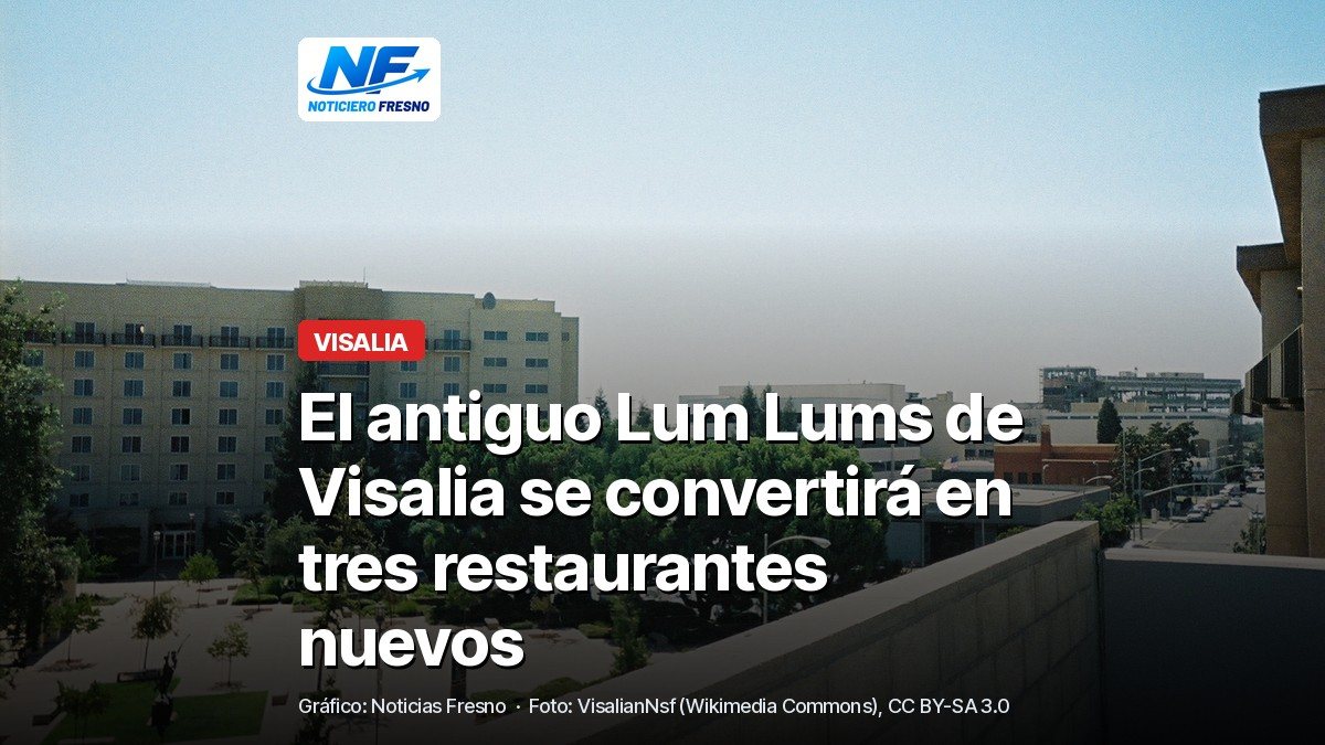 Vista del centro de Visalia con árboles y edificios, foto de archivo, con el titular de la nota sobre los tres restaurantes nuevos en el antiguo Lum Lums
